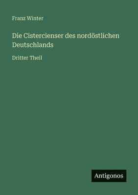 Franz Winter - Cistercienser des nordöstlichen Deutschlands, Häftad