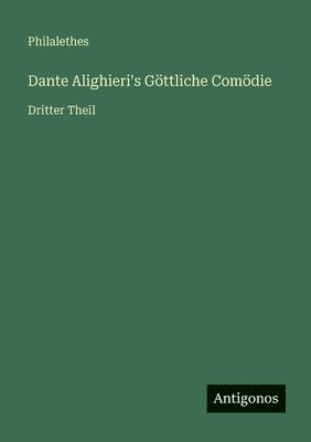 Dante Alighieri's Göttliche Comödie
