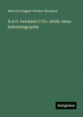 Heinrich August Ottokar Reichard - H.A.O. Reichard (1751-1828), Häftad