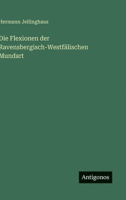 Flexionen der Ravensbergisch-Westfälischen Mundart
