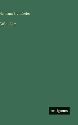 Gala, Lac