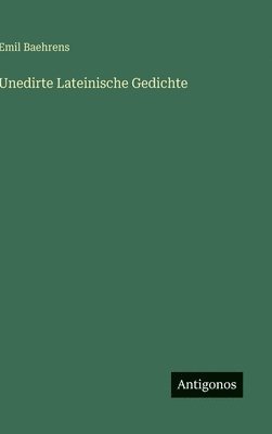 Unedirte Lateinische Gedichte