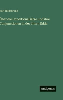 Über die Conditionalsätze und ihre Conjunctionen in der ältern Edda
