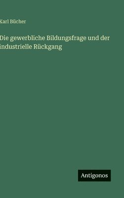 gewerbliche Bildungsfrage und der industrielle Rückgang