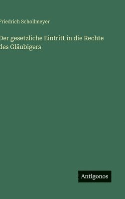 Friedrich Schollmeyer - gesetzliche Eintritt in die Rechte des Gläubigers, Inbunden