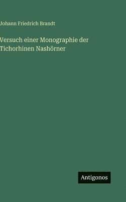 Versuch einer Monographie der Tichorhinen Nashörner