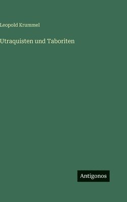 Utraquisten und Taboriten
