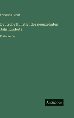 Deutsche Künstler des neunzehnten Jahrhunderts