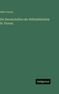 Handschriften der Stiftsbibliothek St. Florian