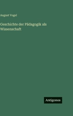 Geschichte der Pädagogik als Wissenschaft