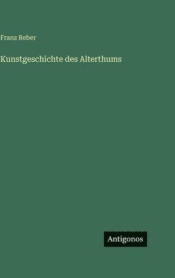 Kunstgeschichte des Alterthums