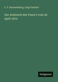 bokomslag Der Ausbruch des Vesuv's vom 26 April 1872