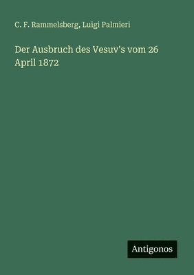 Der Ausbruch des Vesuv's vom 26 April 1872 1