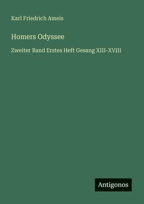 Karl Friedrich Ameis - Homers Odyssee, Häftad