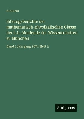 bokomslag Sitzungsberichte der mathematisch-physikalischen Classe der k.b. Akademie der Wissenschaften zu Mnchen