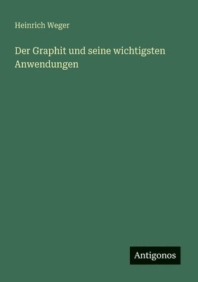 bokomslag Graphit und seine wichtigsten Anwendungen
