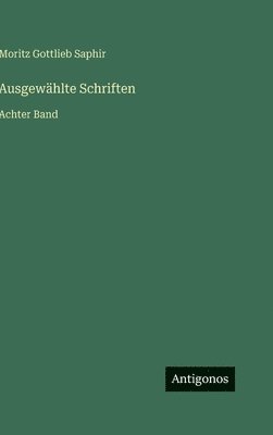 Moritz Gottlieb Saphir - Ausgewählte Schriften, Inbunden