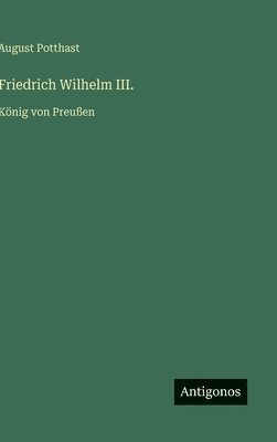 Friedrich Wilhelm III.