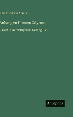 Karl Friedrich Ameis - Anhang zu Homers Odyssee, Inbunden