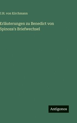 Erläuterungen zu Benedict von Spinoza's Briefwechsel