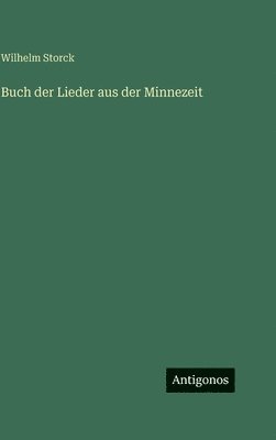 Buch der Lieder aus der Minnezeit