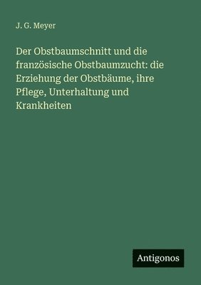 bokomslag Obstbaumschnitt und die französische Obstbaumzucht