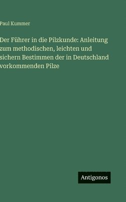 Führer in die Pilzkunde
