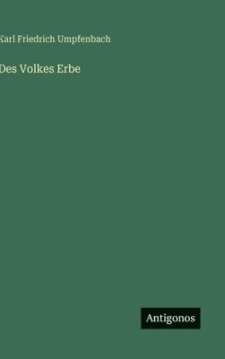 Des Volkes Erbe