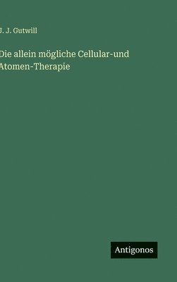 allein mögliche Cellular-und Atomen-Therapie