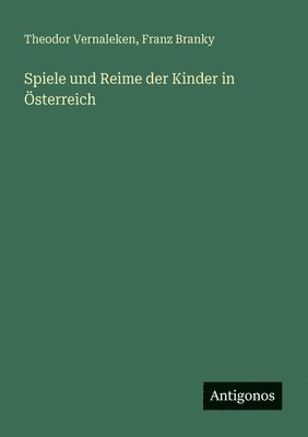 Spiele und Reime der Kinder in Österreich