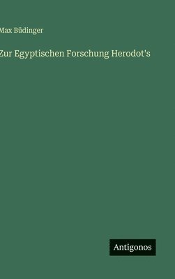Zur Egyptischen Forschung Herodot's