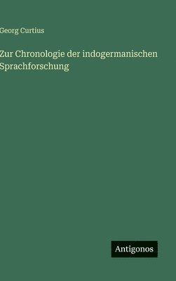 Zur Chronologie der indogermanischen Sprachforschung