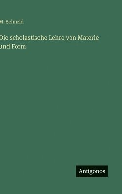 scholastische Lehre von Materie und Form