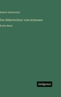 Bildschnitzer vom Achensee