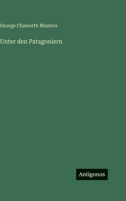 Unter den Patagoniern