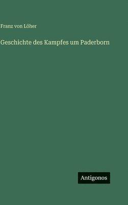 Geschichte des Kampfes um Paderborn