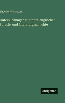 Untersuchungen zur mittelenglischen Sprach- und Literaturgeschichte