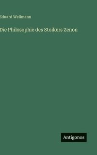 bokomslag Die Philosophie des Stoikers Zenon