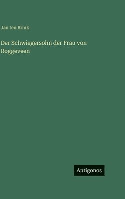 Schwiegersohn der Frau von Roggeveen