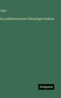 Zur prähistorischen Ethnologie Italiens