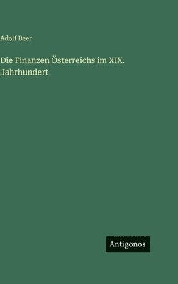 Finanzen Österreichs im XIX. Jahrhundert