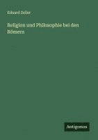 bokomslag Religion und Philosophie bei den Römern