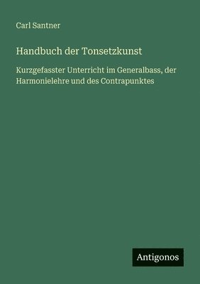 Handbuch der Tonsetzkunst 1