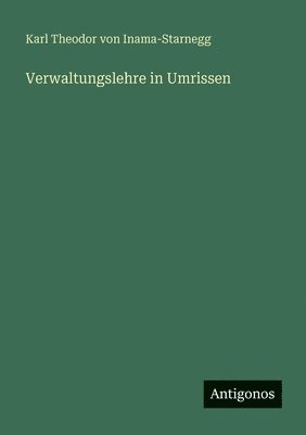Verwaltungslehre in Umrissen