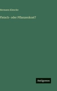 bokomslag Fleisch- oder Pflanzenkost?