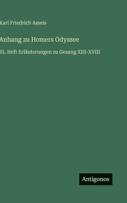 Karl Friedrich Ameis - Anhang zu Homers Odyssee, Inbunden