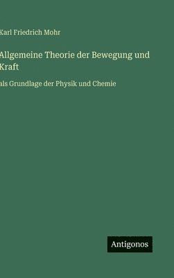 Allgemeine Theorie der Bewegung und Kraft