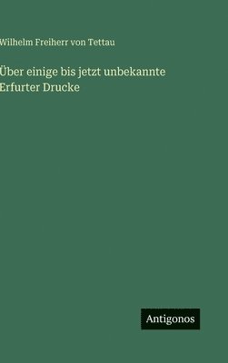 Über einige bis jetzt unbekannte Erfurter Drucke