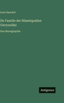 Familie der Rüsselquallen (Geryonida)