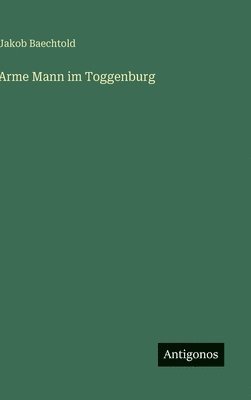 Arme Mann im Toggenburg